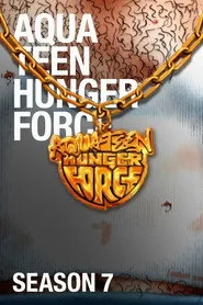 Aqua Teen Hunger Force 7. sezon
