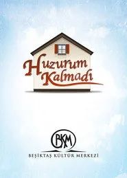 Huzurum Kalmadı posteri