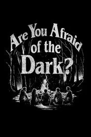 Are You Afraid of the Dark? posteri