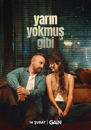 Yarın Yokmuş Gibi 1. sezon