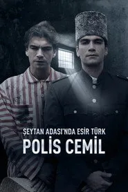 Şeytan Adası'nda Esir Türk: Polis Cemil 1. sezon