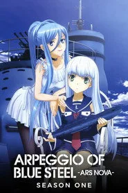 Arpeggio of Blue Steel: Ars Nova 1. sezon