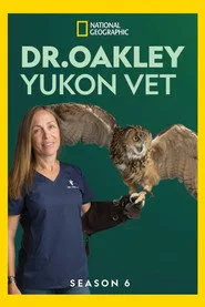 Dr. Oakley, Yukon Vet 6. sezon