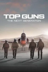 Top Guns: The Next Generation posteri