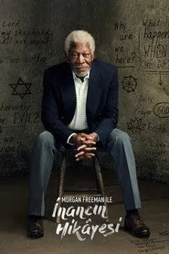 Morgan Freeman ile İnancın Hikayesi posteri