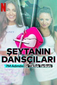 Şeytanın Dansçıları: 7M Adında Bir TikTok Tarikatı 1. sezon