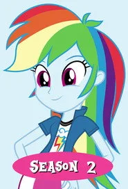 My Little Pony: Equestria Girls - Better Together 2. sezon
