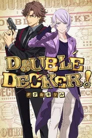 DOUBLE DECKER! ダグ＆キリル posteri