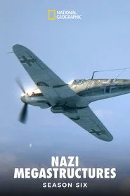 Nazi Mega Yapıları 6. sezon