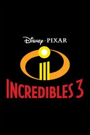Incredibles 3 posteri