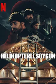 Helikopterli Soygun posteri