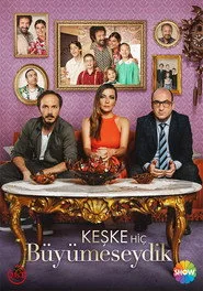 Keşke Hiç Büyümeseydik posteri