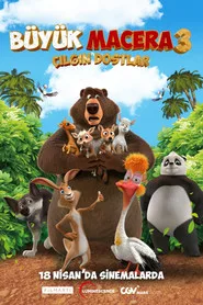 Büyük Macera 3: Çılgın Dostlar posteri