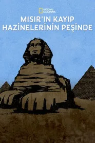 Mısır'ın Kayıp Hazinelerinin Peşinde posteri