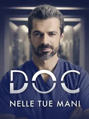 Doc – Nelle tue mani posteri
