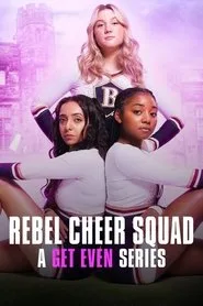 Rebel Cheer Squad: A Get Even Series 1. sezon
