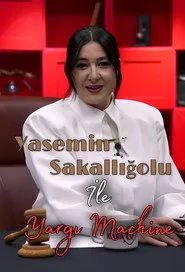 Yasemin Sakallıoğlu İle Yargı Machine posteri