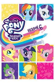 My Little Pony: Friendship Is Magic 6. sezon
