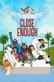 Close Enough posteri