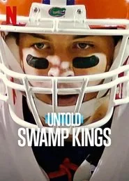 Untold: Swamp Kings posteri