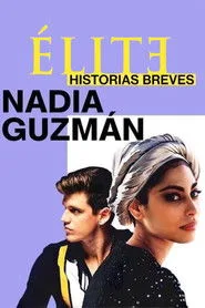 Élite Öyküler: Nadia ve Guzmán 1. sezon