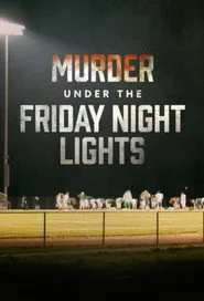 Murder Under the Friday Night Lights 1. sezon