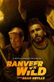 Ranveer vs Wild with Bear Grylls posteri