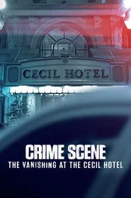 Crime Scene: The Vanishing at the Cecil Hotel 1. sezon