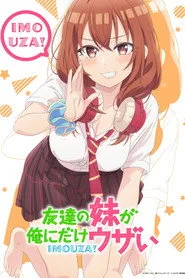 友達の妹が俺にだけウザい 1. sezon