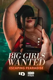 Big Girls Wanted: Escaping Pearadise posteri