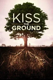 Kiss the Ground: Onarıcı Tarım posteri
