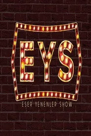 Eser Yenenler Show posteri