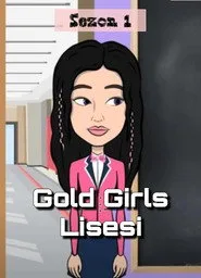 Gold Girls Lisesi 1. sezon