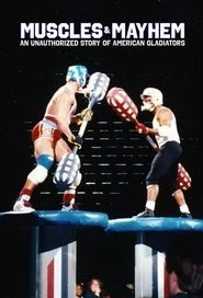 Muscles & Mayhem: An Unauthorized Story of American Gladiators posteri