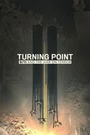 Turning Point: 9/11 and the War on Terror posteri