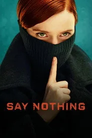 Say Nothing 1. sezon