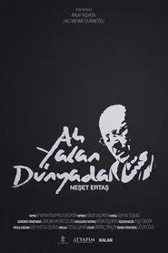 Ah Yalan Dünyada - Neşet Ertaş 1. sezon