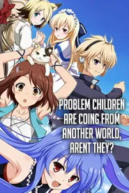 Problem Children Are Coming from Another World, Aren't They? 1. sezon