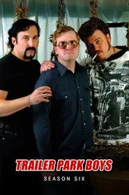 Trailer Park Boys 6. sezon