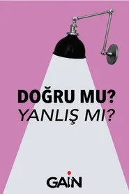 Doğru Mu Yanlış Mı? 1. sezon