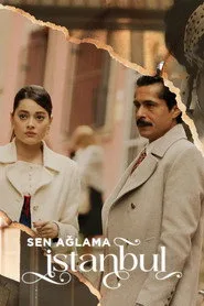 Sen Ağlama İstanbul 1. sezon