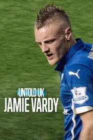 Perde Arkası - Birleşik Krallık: Jamie Vardy posteri