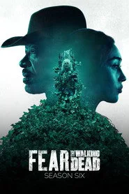 Fear the Walking Dead 6. sezon