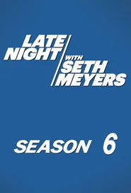 Late Night with Seth Meyers 6. sezon