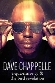 Dave Chappelle: Equanimity & The Bird Revelation posteri