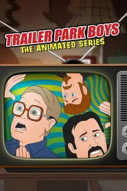 Trailer Park Boys: The Animated Series posteri
