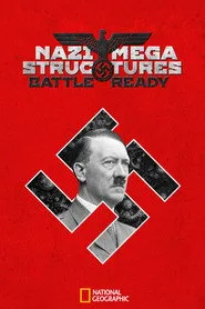 Nazi Megastructures: Battle Ready posteri