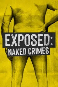 Exposed: Naked Crimes posteri