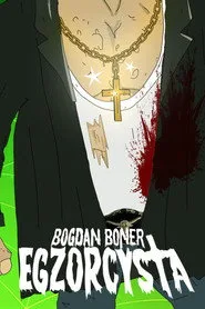 Bogdan Boner: Egzorcysta 1. sezon