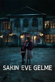 Sakın Eve Gelme posteri